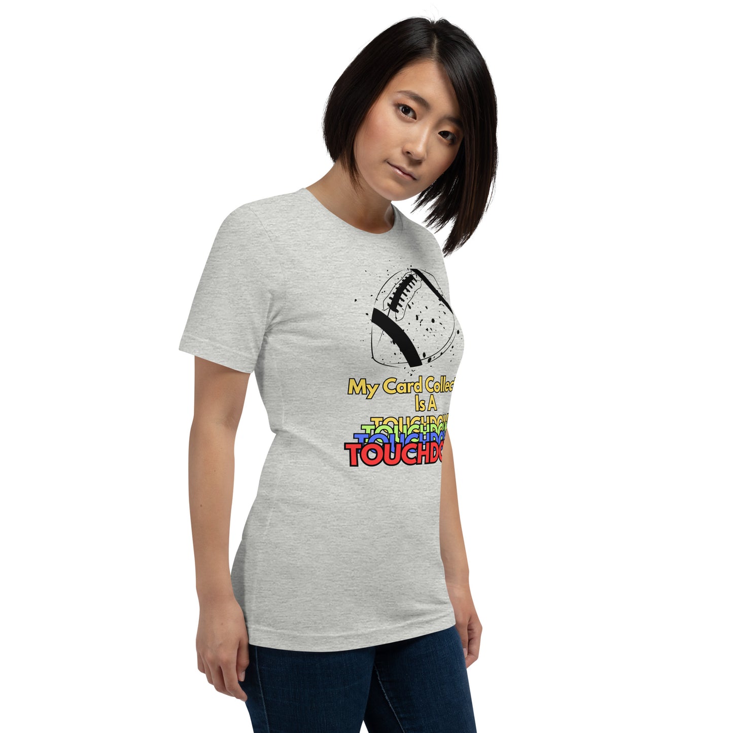 FB: My Card Collection Is A Touchdown Unisex t-shirt