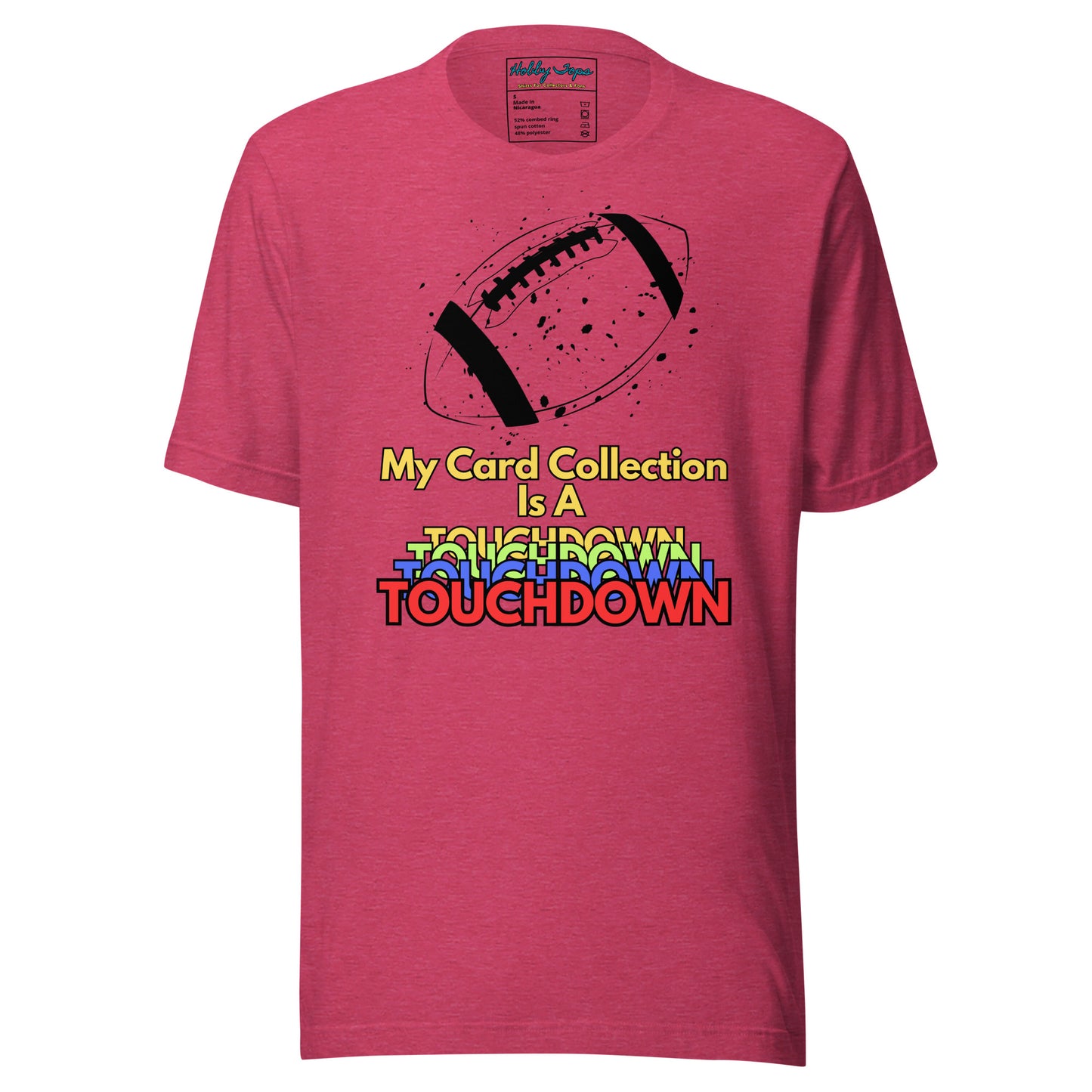 FB: My Card Collection Is A Touchdown Unisex t-shirt