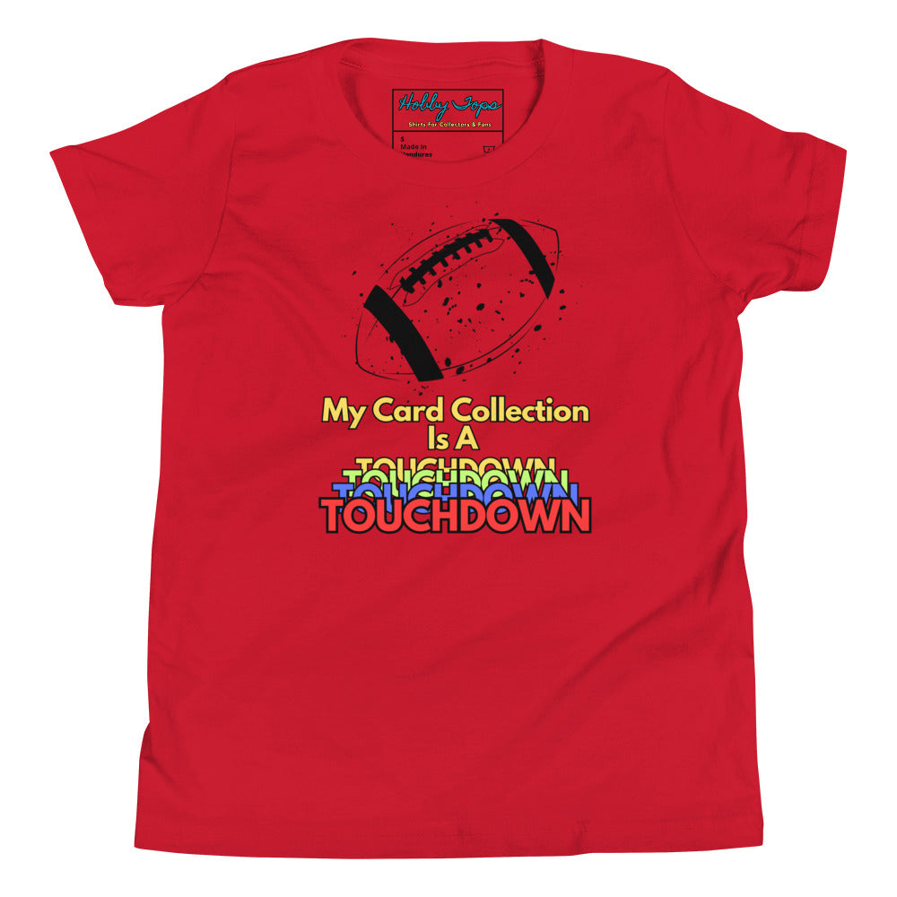 FB: My Card Collection Is A Touchdown Youth Short Sleeve T-Shirt